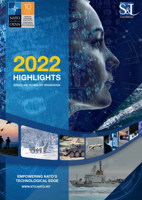 The NATO Science and Technology Organization (STO) this week released its 2022 Highlights publication, providing an overview of the key scientific research and initiatives carried out over the past year. The annual report was unveiled on 21 March at the spring meeting of the NATO Science and Technology Board (STB) at NATO Headquarters in Brussels, Belgium.