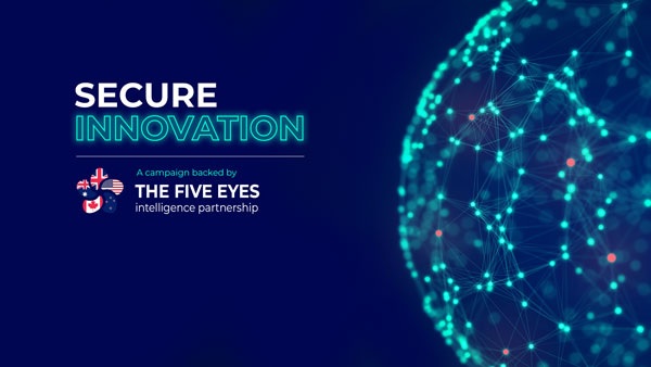 Five Eyes alliance launches ‘Secure Innovation’ campaign to protect tech startups