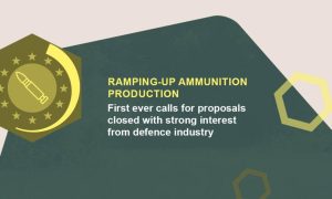 Ramping-up ammunition production: first ever calls for proposals closed with strong interest from defence industry
