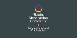 Switzerland hosts Ukraine Mine Action Conference 2024 in Lausanne